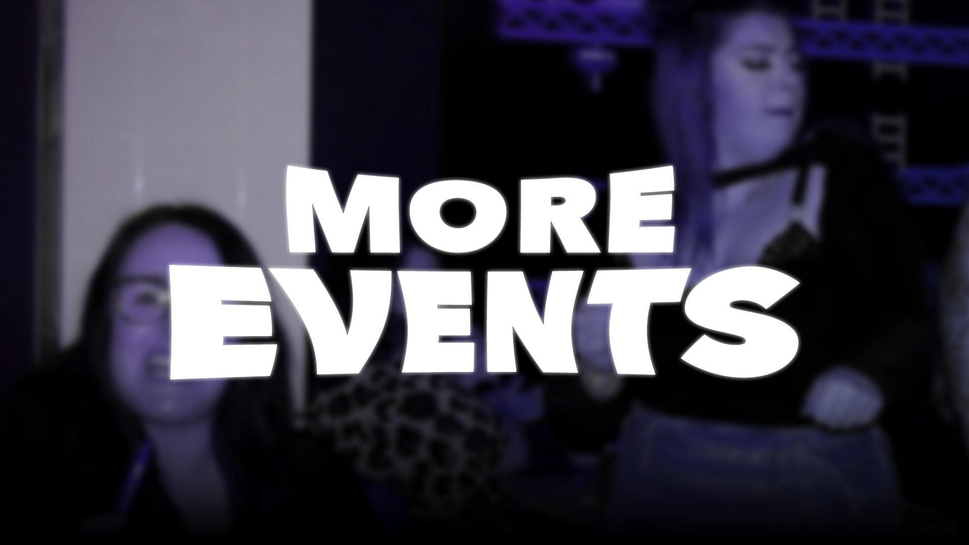 More Events